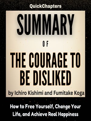 cover image of Summary of the Courage to Be Disliked